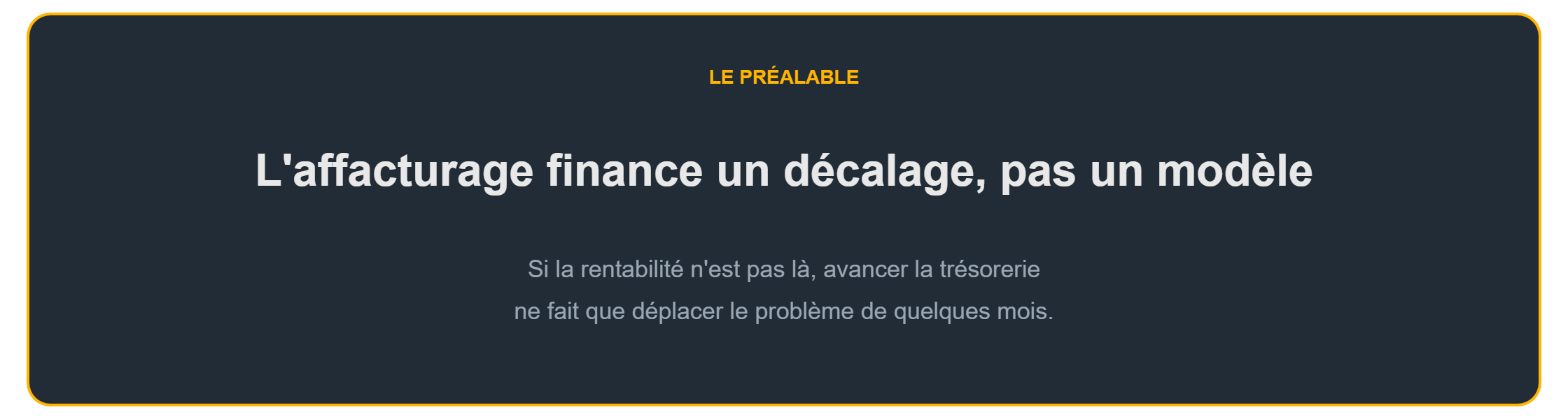 L'affacturage finance un décalage de trésorerie, pas un modèle non rentable